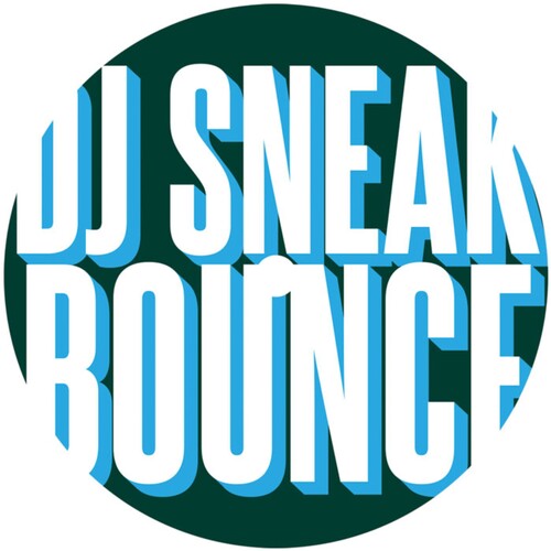 DJ Sneak: Bounce EP - 12-INCH SINGLE