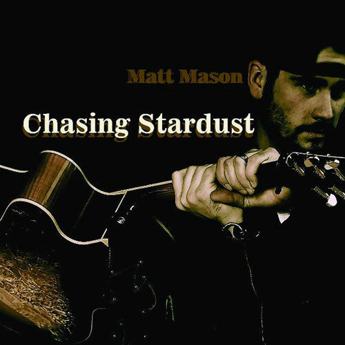 Matt Mason: Chasing Stardust  ( CD )