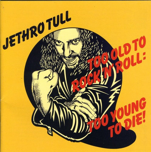 Jethro Tull: Too Old To Rock: Too Young Die - CD