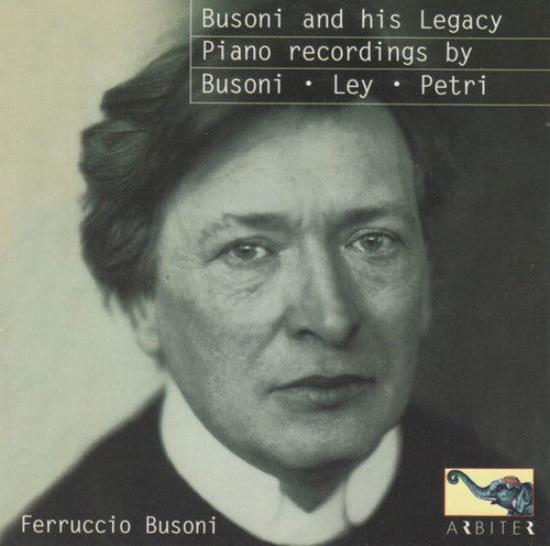 Liszt, Chopin Busoni: Busoni & His Legacy  ( CD )