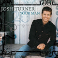 Josh Turner: Your Man - Vinyl