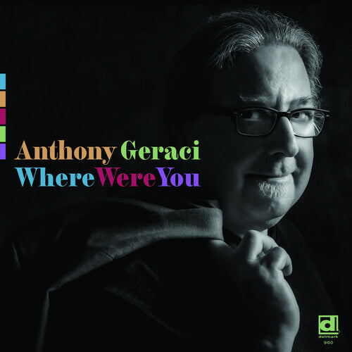 Anthony Geraci: Where Were You - Vinyl