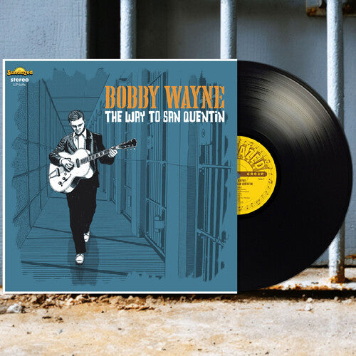 Bobby Wayne: The Way to San Quentin - Vinyl