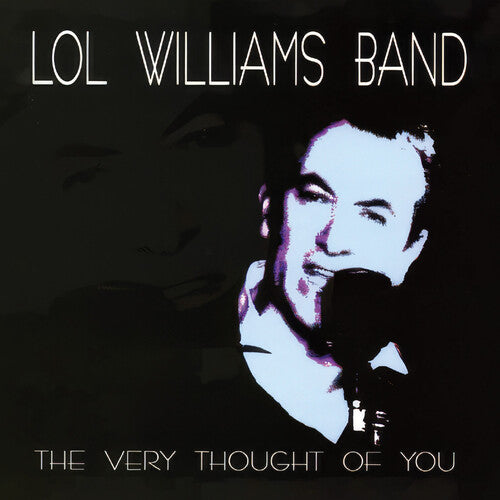 Lol Williams Band: The Very Thought Of You - CD