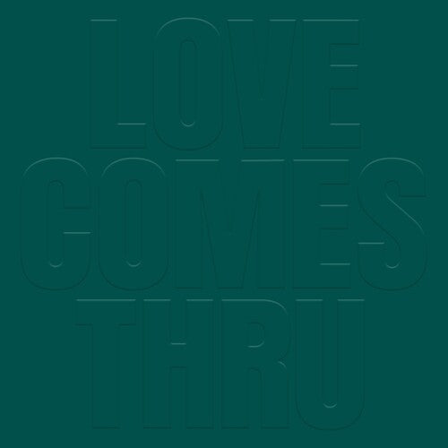 Teal: Love Comes Thru - Vinyl
