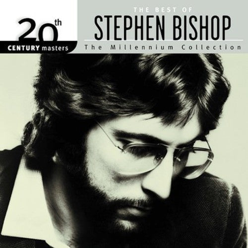 Stephen Bishop: 20th Century Masters: Millennium Collection - CD