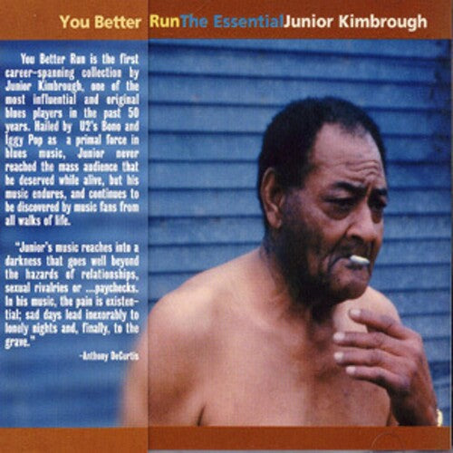 Junior Kimbrough: You Better Run: The Essential Junior Kimbrough  ( CD )