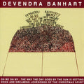 Devendra Banhart: Oh Me Oh My: The Way The Day Goes By The Sun Is Setting Dogs Are Dreaming Lovesongs Of The Christmas Spirit.  ( CD )