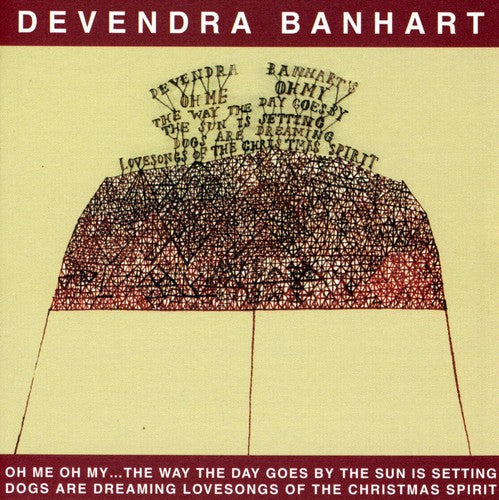 Devendra Banhart: Oh Me Oh My: The Way The Day Goes By The Sun Is Setting Dogs Are Dreaming Lovesongs Of The Christmas Spirit.  ( CD )