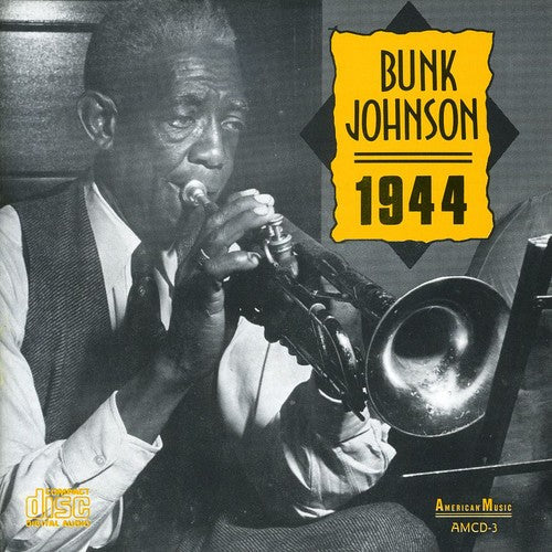 Bunk Johnson: 1944 - CD