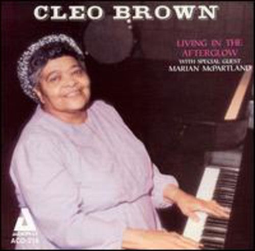 Cleo Brown: Living in the Afterglow - CD