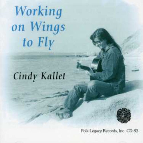 Cindy Kallet: Working on Wings to Fly  ( CD )