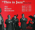 Various Artists: This Is Jazz, Vol. 3 - The Historic Broadcasts - CD