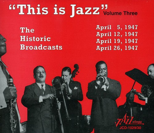 Various Artists: This Is Jazz, Vol. 3 - The Historic Broadcasts - CD