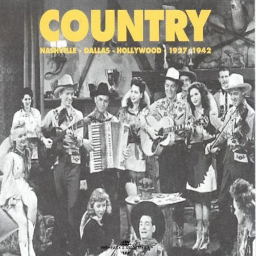Country: Nashville Dallas Hollywood 1927-1942 / Va: Country-Nashville Dallas Hollywood 1927-42  ( CD )