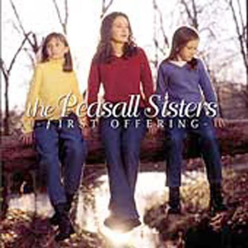 The Peasall Sisters: First Offering  ( CD )