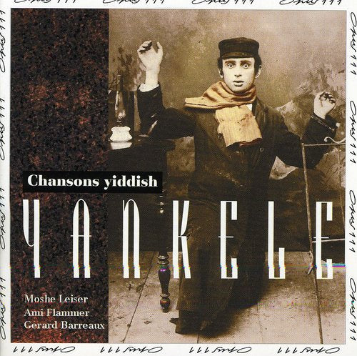 Leiser/Flammer/Barreaux: Yankele-Yiddish Songs  ( CD )