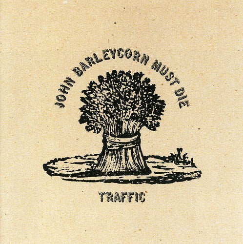 Traffic: John Barleycorn Must Die - CD