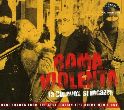 Various Artists: Roma Violenta: La Cinevox Si Incazza (Rare Tracks From the Best Italian '70s Crime Movie OST) - CD