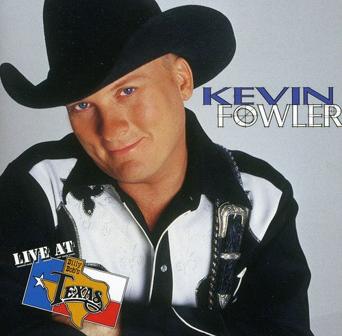 Kevin Fowler: Live at Billy Bob's Texas  ( CD )