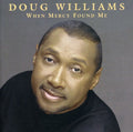 Doug Williams: When Mercy Found Me  ( CD )