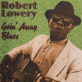 Robert Lowery: Goin' Away Blues  ( CD )