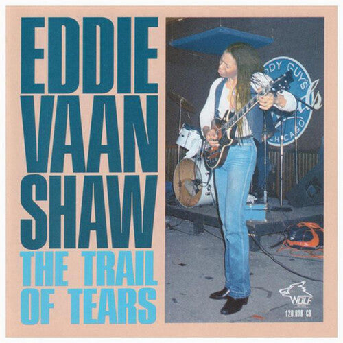 Eddie "Vaan" Shaw: Trail of Tears  ( CD )