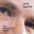 Eric Taylor: The Kerryville Tapes  ( CD )