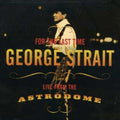 George Strait: For Last the Time: Live from the Astrodome  ( CD )