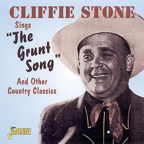 Cliffie Stone: The Grunt Song and Other Country Classics  ( CD )
