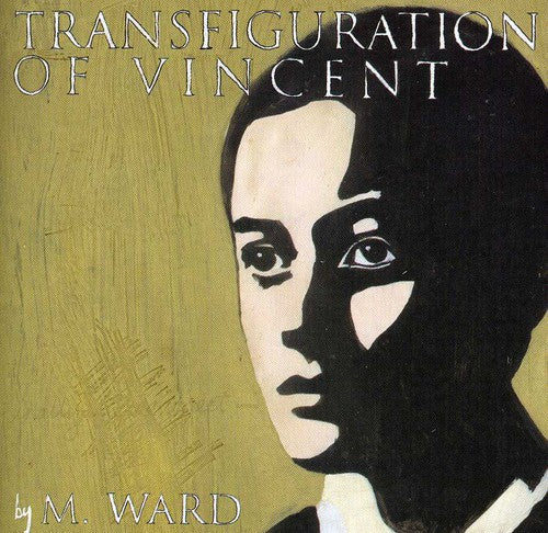 M. Ward: Transfiguration of Vincent  ( CD )