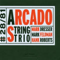 Mark Dresser: Arcado String Trio - CD