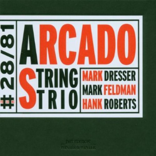 Mark Dresser: Arcado String Trio - CD
