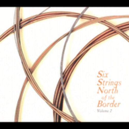 Various Artists: Six Strings North Of The Border, Vol. 2  ( CD )