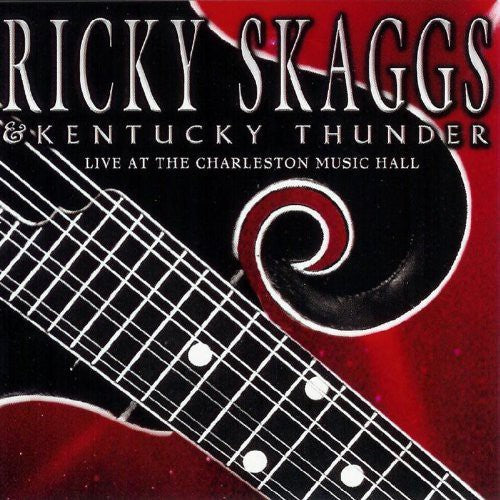 Ricky Skaggs: Live at the Charleston Music Hall  ( CD )
