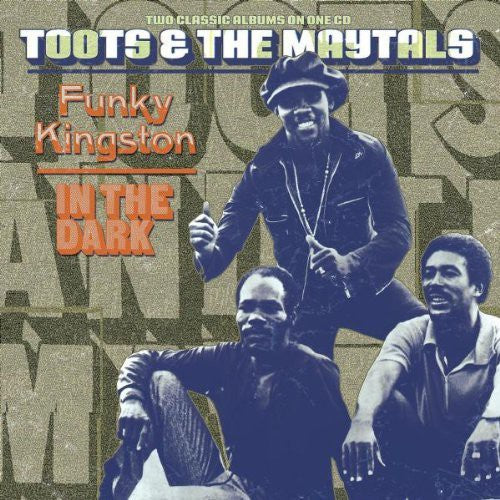 Toots & the Maytals: Funky Kingston / in the Dark - CD