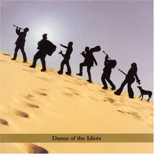 Koby Israelite: Dance of the Idiots - CD