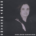 Bobby Messano: Holdin' Ground  ( CD )