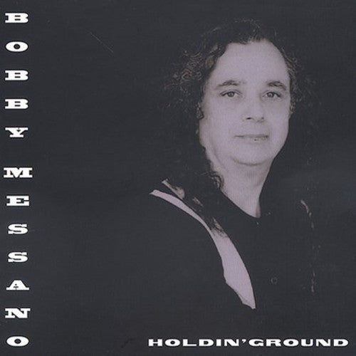 Bobby Messano: Holdin' Ground  ( CD )