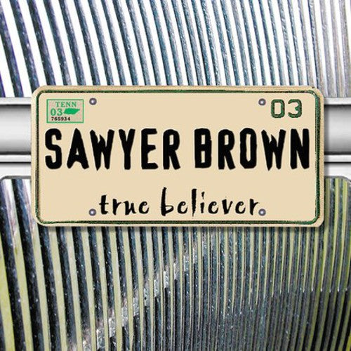 Sawyer Brown: True Believer  ( CD )