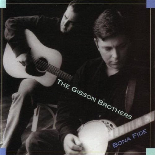 The Gibson Brothers: Bona Fide - CD