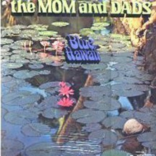 Moms & Dads: Blue Hawaii - Vinyl