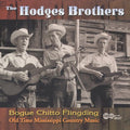 The Hodges Brothers: Bogue Chitto Flingding  ( CD )