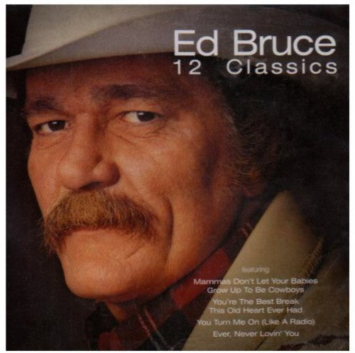 Ed Bruce: 12 Classics  ( CD )