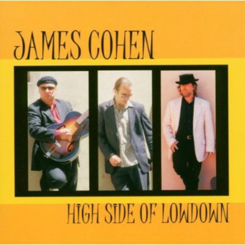 James Cohen: High Side of Lowdown  ( CD )