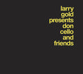 Larry Gold: Presents Don Cello & Friends  ( CD )