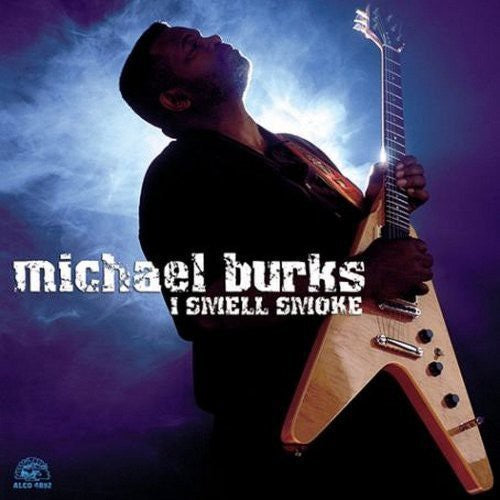 Michael Burks: I Smell Smoke  ( CD )