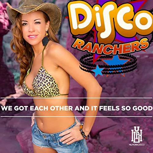 Disco Ranchers: We Got Each Other And It Feels So Good - CD