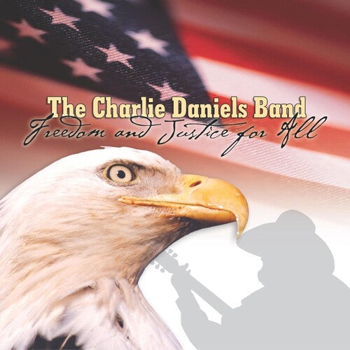 Charlie Daniels Band: Freedom and Justice For All  ( CD )