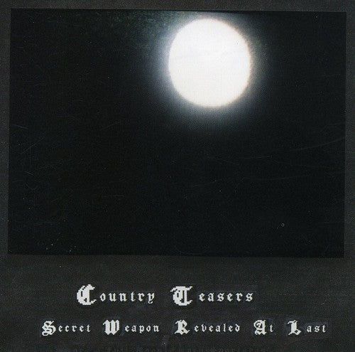 Country Teasers: Secret Weapon Revealed at Last  ( CD )